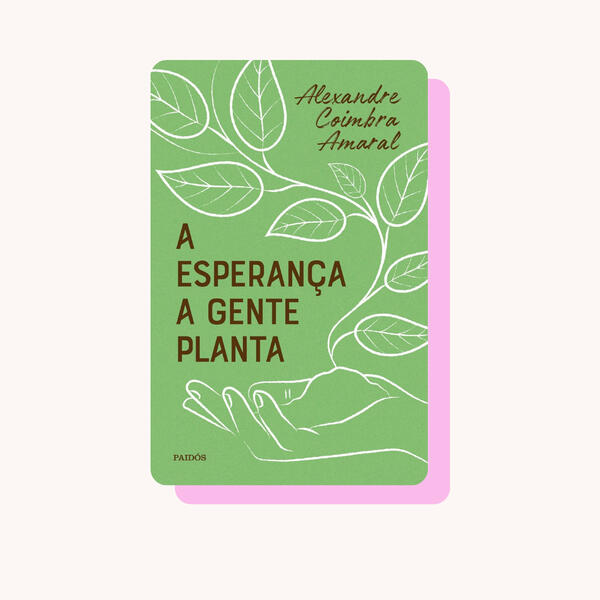A Esperança a gente planta